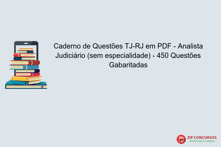 Caderno de Questões TJ-RJ em PDF - Analista Judiciário (sem especialidade) - 450 Questões Gabaritadas