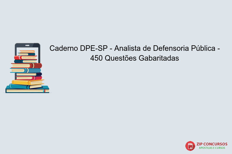 Caderno DPE-SP - Analista de Defensoria Pública - 450 Questões Gabaritadas