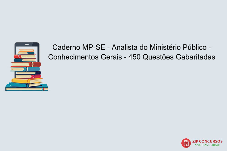 Caderno MP-SE - Analista do Ministério Público - Conhecimentos Gerais - 450 Questões Gabaritadas