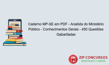 Caderno MP-SE em PDF - Analista do Ministério Público - Conhecimentos Gerais - 450 Questões Gabaritadas