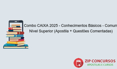 Combo CAIXA 2025 - Conhecimentos Básicos - Comum Nível Superior (Apostila + Questões Comentadas)