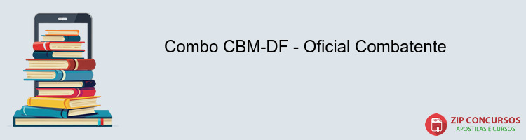 Combo CBM-DF - Oficial Combatente