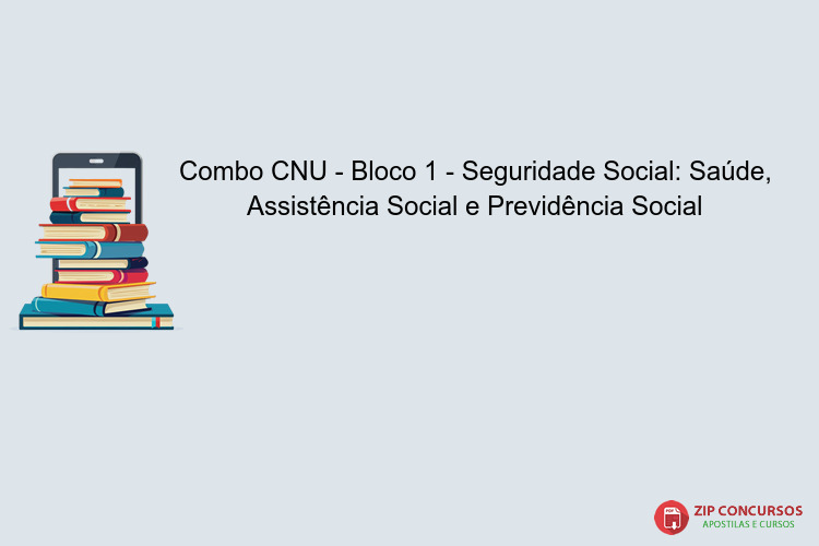 Combo CNU - Bloco 1 - Seguridade Social: Saúde, Assistência Social e Previdência Social