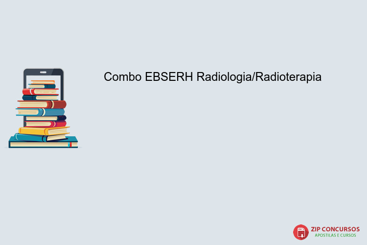 Combo EBSERH Radiologia/Radioterapia