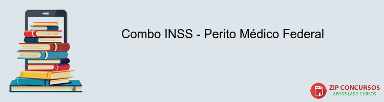 Combo INSS - Perito Médico Federal