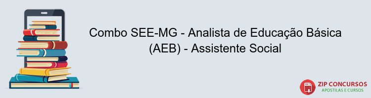 Combo SEE-MG - Analista de Educação Básica (AEB) - Assistente Social
