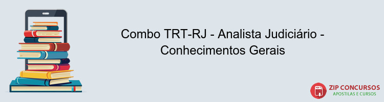 Combo TRT-RJ - Analista Judiciário - Conhecimentos Gerais