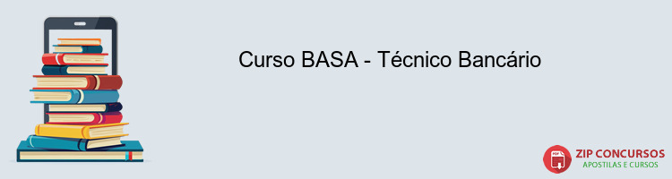 Curso BASA - Técnico Bancário