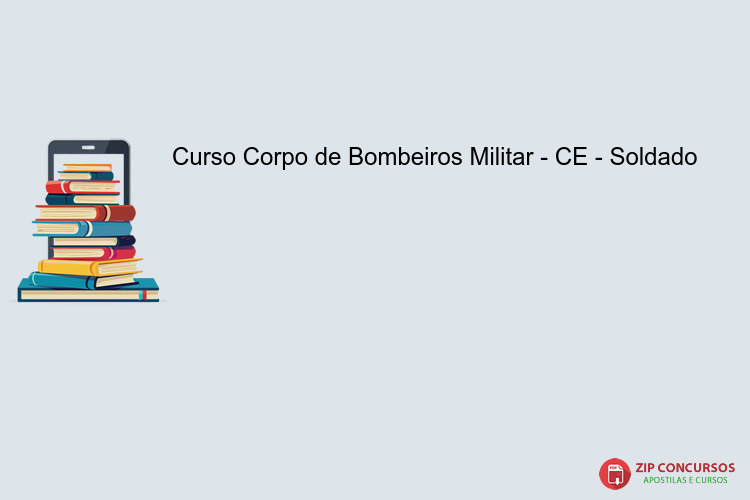 Curso Corpo de Bombeiros Militar - CE - Soldado