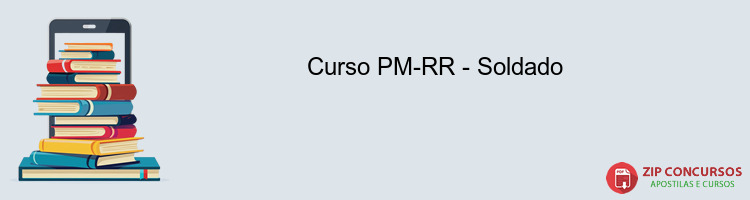 Curso PM-RR - Soldado