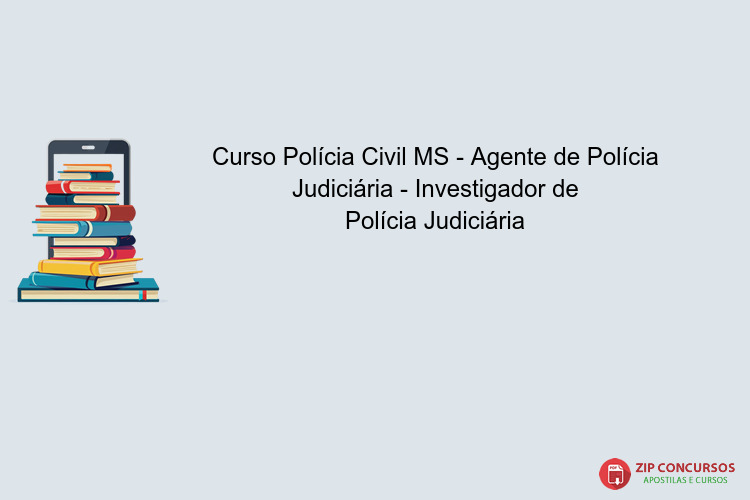 Curso Polícia Civil MS - Agente de Polícia Judiciária - Investigador de Polícia Judiciária
