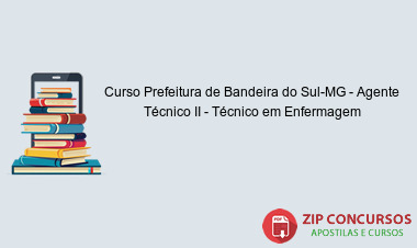 Curso Prefeitura de Bandeira do Sul-MG - Agente Técnico II - Técnico em Enfermagem
