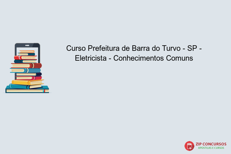 Curso Prefeitura de Barra do Turvo - SP - Eletricista - Conhecimentos Comuns