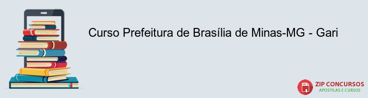 Curso Prefeitura de Brasília de Minas-MG - Gari