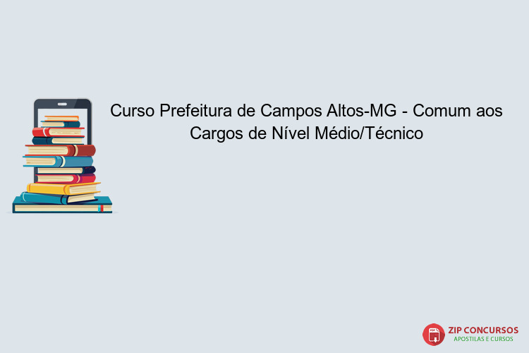 Curso Prefeitura de Campos Altos-MG - Comum aos Cargos de Nível Médio/Técnico