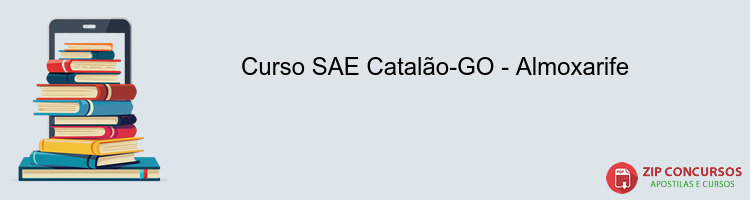 Curso SAE Catalão-GO - Almoxarife