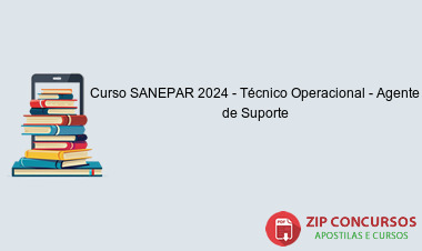 Curso SANEPAR 2024 - Técnico Operacional - Agente de Suporte