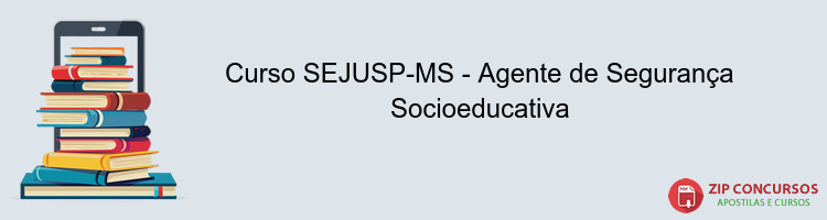 Curso SEJUSP-MS - Agente de Segurança Socioeducativa