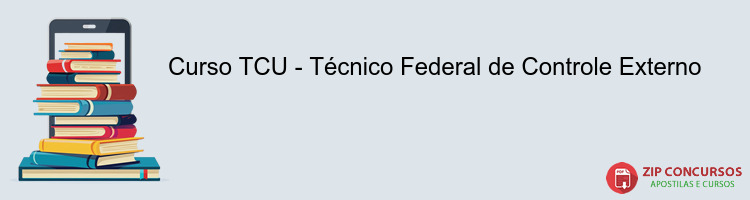Curso TCU - Técnico Federal de Controle Externo