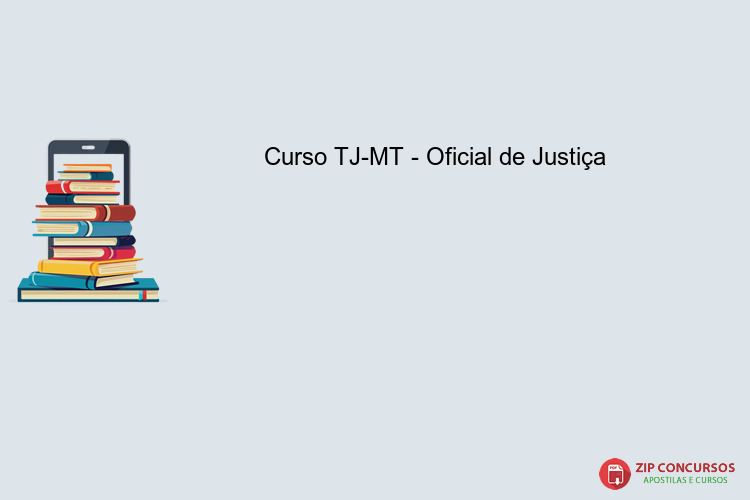 Curso TJ-MT - Oficial de Justiça