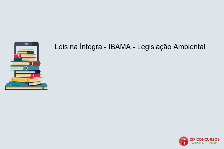 Leis na Íntegra - IBAMA - Legislação Ambiental