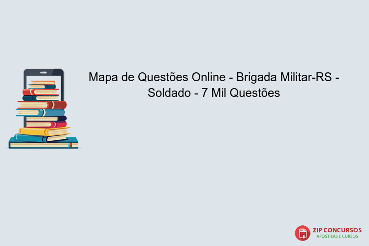 Mapa de Questões Online - Brigada Militar-RS - Soldado - 7 Mil Questões