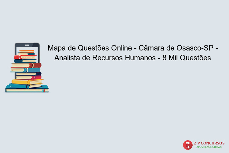 Mapa de Questões Online - Câmara de Osasco-SP - Analista de Recursos Humanos - 8 Mil Questões