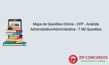Mapa de Questões Online - CFP - Analista Administrativo/Administrativa - 7 Mil Questões