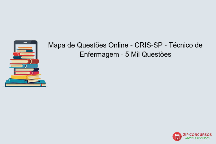 Mapa de Questões Online - CRIS-SP - Técnico de Enfermagem - 5 Mil Questões