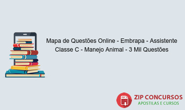 Mapa de Questões Online - Embrapa - Assistente Classe C - Manejo Animal - 3 Mil Questões