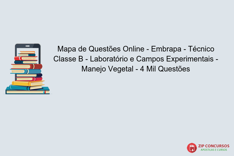 Mapa de Questões Online - Embrapa - Técnico Classe B - Laboratório e Campos Experimentais - Manejo Vegetal - 4 Mil Questões