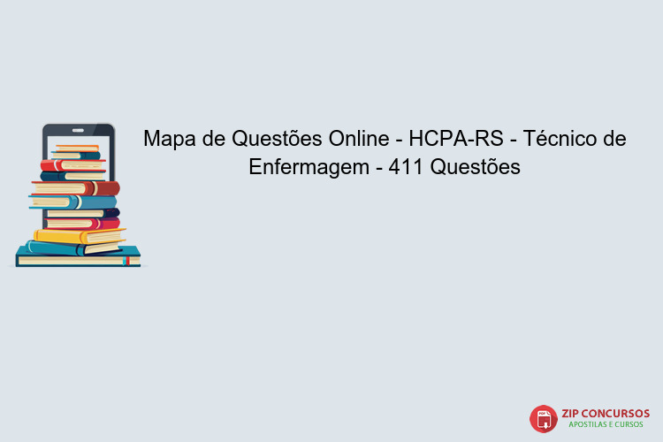 Mapa de Questões Online - HCPA-RS - Técnico de Enfermagem - 411 Questões