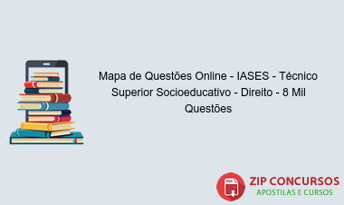 Mapa de Questões Online - IASES - Técnico Superior Socioeducativo - Direito - 8 Mil Questões