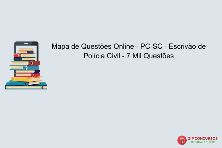 Mapa de Questões Online - PC-SC - Escrivão de Polícia Civil - 7 Mil Questões