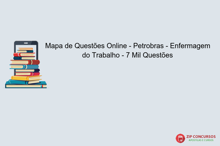 Mapa de Questões Online - Petrobras - Enfermagem do Trabalho - 7 Mil Questões