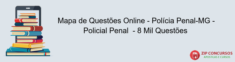 Mapa de Questões Online - Polícia Penal-MG - Policial Penal  - 8 Mil Questões 