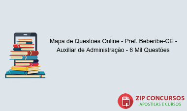 Mapa de Questões Online - Pref. Beberibe-CE - Auxiliar de Administração - 6 Mil Questões