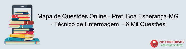 Mapa de Questões Online - Pref. Boa Esperança-MG - Técnico de Enfermagem  - 6 Mil Questões