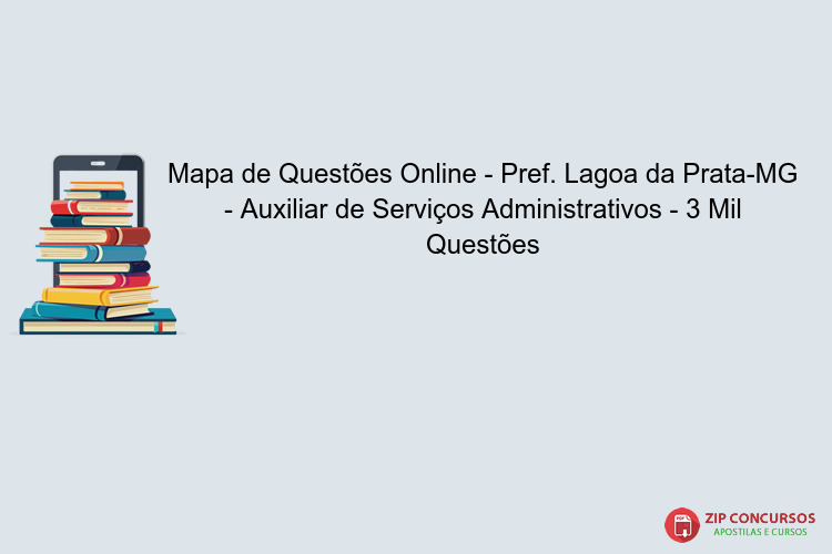 Mapa de Questões Online - Pref. Lagoa da Prata-MG - Auxiliar de Serviços Administrativos - 3 Mil Questões