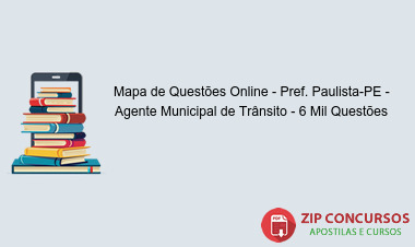 Mapa de Questões Online - Pref. Paulista-PE - Agente Municipal de Trânsito - 6 Mil Questões