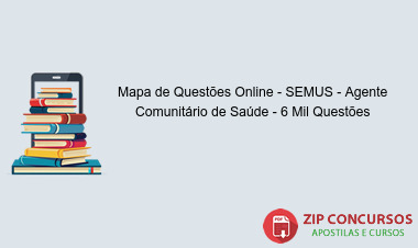 Mapa de Questões Online - SEMUS - Agente Comunitário de Saúde - 6 Mil Questões