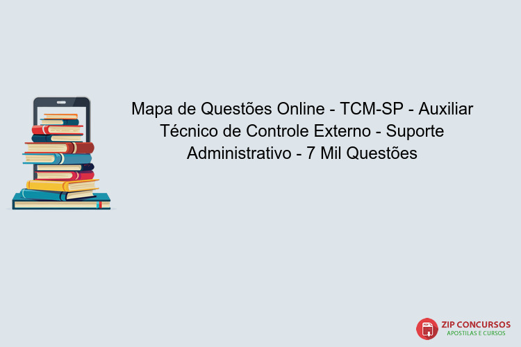 Mapa de Questões Online - TCM-SP - Auxiliar Técnico de Controle Externo - Suporte Administrativo - 7 Mil Questões