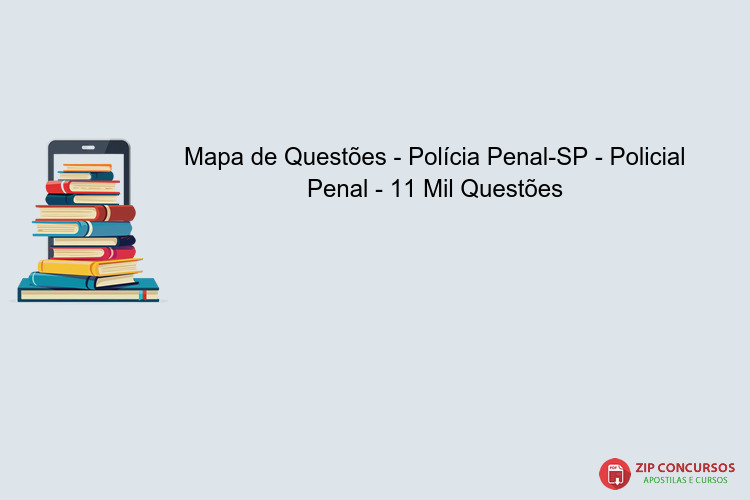 Mapa de Questões - Polícia Penal-SP - Policial Penal - 11 Mil Questões