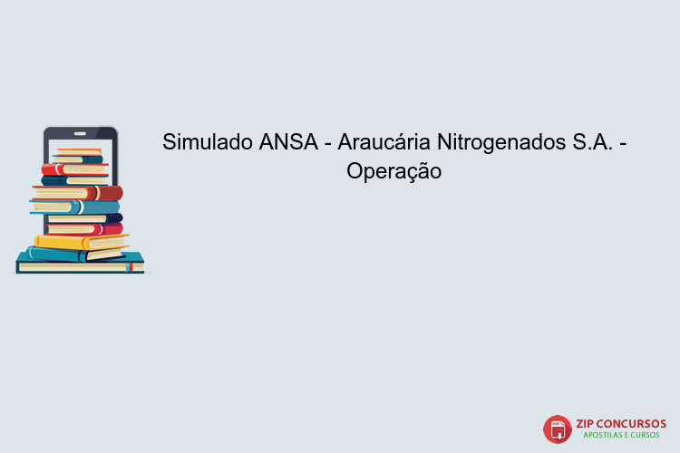 Simulado ANSA - Araucária Nitrogenados S.A. - Operação