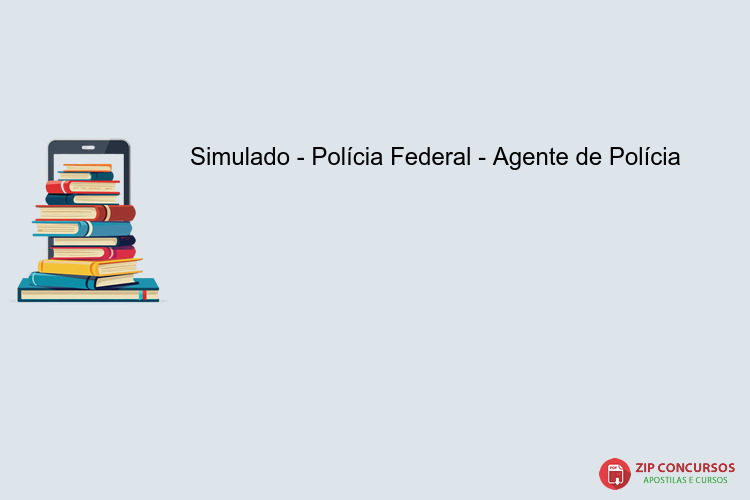 Simulado - Polícia Federal - Agente de Polícia