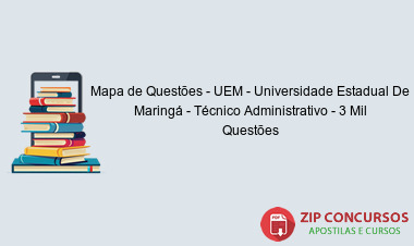 Mapa de Questões - UEM - Universidade Estadual De Maringá - Técnico Administrativo - 3 Mil Questões