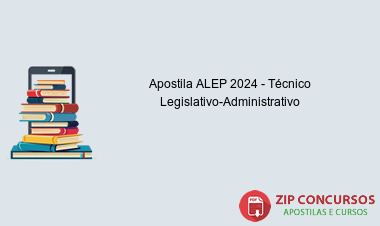 Apostila ALEP 2024 - Técnico Legislativo-Administrativo