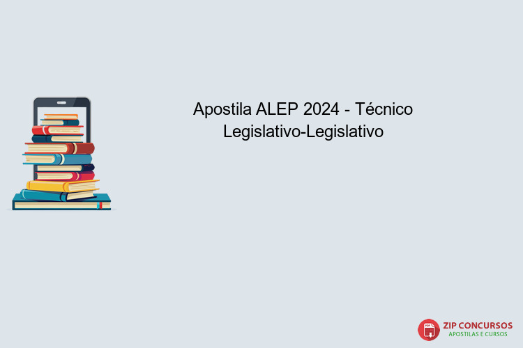 Apostila ALEP 2024 - Técnico Legislativo-Legislativo
