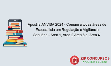 Apostila ANVISA 2024 - Comum a todas áreas de Especialista em Regulação e Vigilância Sanitária - Área 1, Área 2,Área 3 e  Área 4 