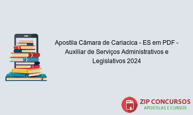 Apostila Câmara de Cariacica - ES em PDF - Auxiliar de Serviços Administrativos e Legislativos 2024